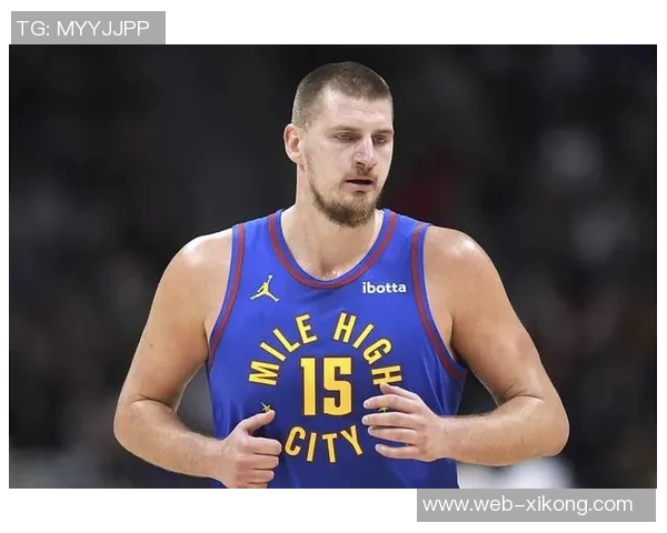 约基奇再创历史生涯第六次50分表现独享队史纪录带领球队赢得胜利